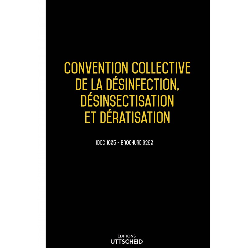 Convention collective de la désinfection, désinsectisation et dératisation - 14/108/2022 dernière mise à jour.