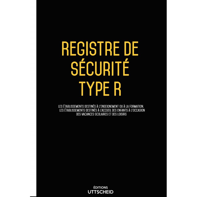 Registre de sécurité incendie ERP de type R (établissement d’éveil, d’enseignement, accueil de loisirs…)