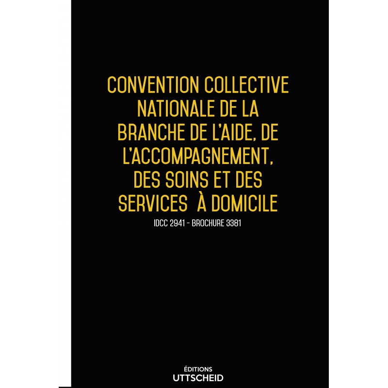 Convention collective nationale Aide à domicile MAI 2017 + Grille de Salaire Convention collective nationale Aide à domicile MAI 2017 + Grille de Salaire