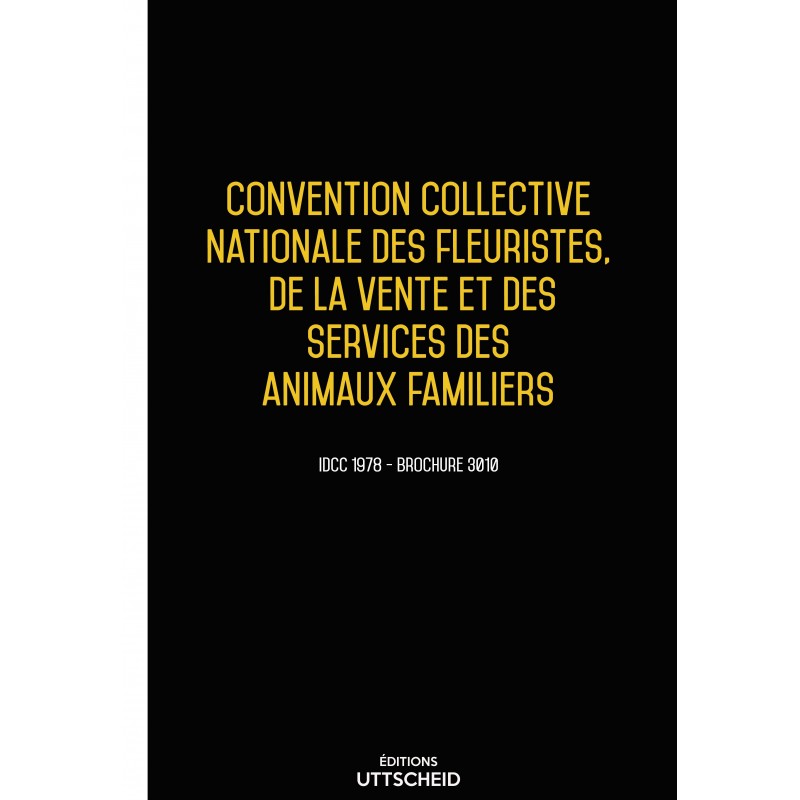 Convention collective nationale des fleuristes, de la vente et des services des animaux familiers