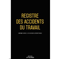 Registre des accidents du travail de 90 pages - Version 2018 des éditions Uttscheid