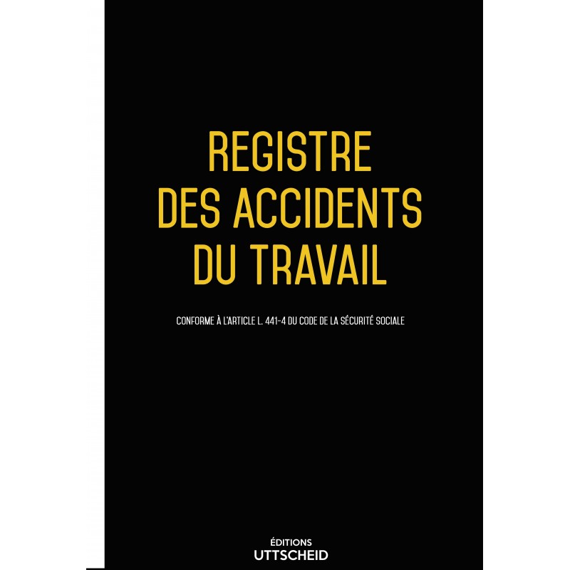 Registre des accidents du travail Registre des accidents du travail