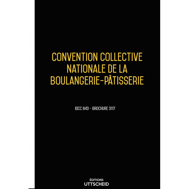 Convention collective des entreprises industrielles de boulangerie-pâtisserie décembre 2017 + Grille de Salaire Convention collective des entreprises industrielles de boulangerie-pâtisserie décembre 2017 + Grille de Salaire