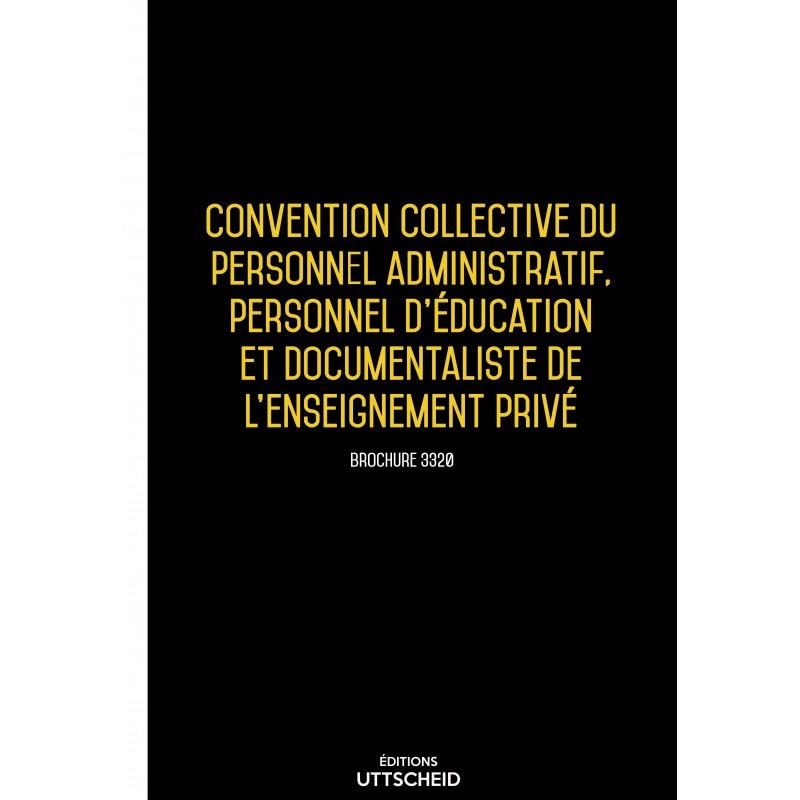 Convention collective du personnel administratif, personnel d'éducation de l'enseignement privé AVRIL 2017 + Grille de Salaire