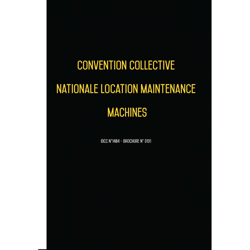 Convention collective nationale Location Maintenance Machines 2019 + Grille de Salaire 