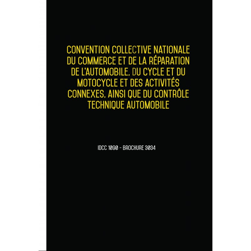 Convention collective commerce réparation automobile cycle motocycle  ainsi que du contrôle technique automobile Août