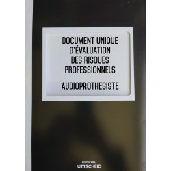 Document unique d'évaluation des risques professionnels métier (Pré-rempli) : Audioprothesiste - Version 2024