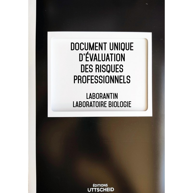 Document unique d'évaluation des risques professionnels métier : Laborantin - Laboratoire biologie - Version 2017