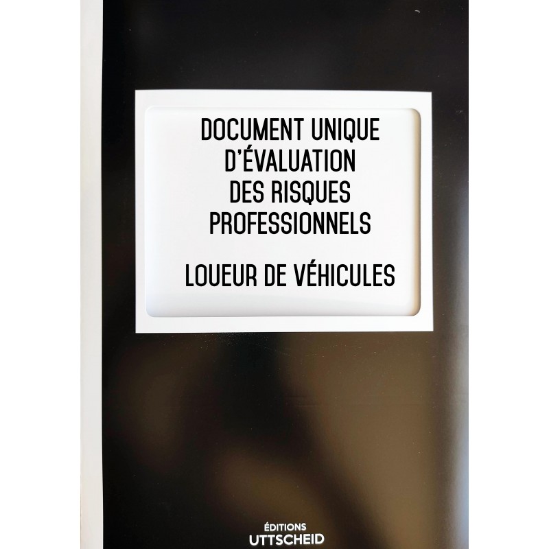 Document unique d'évaluation des risques professionnels métier : Loueur de véhicules - Version 2017