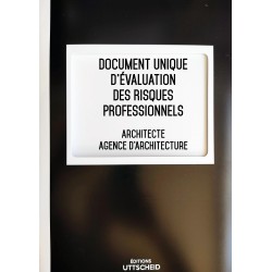 Document Unique d'évaluation des risques professionnels métier : Architecte - Agence d'Architecture - Version 2017