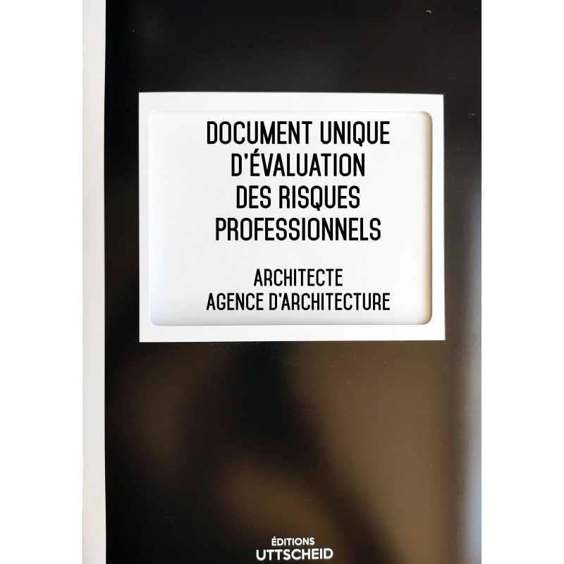 Document Unique d'évaluation des risques professionnels métier : Architecte - Agence d'Architecture - Version 2024