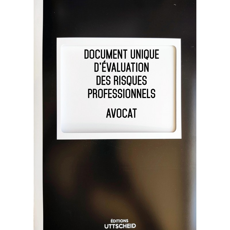 Document Unique d'évaluation des risques professionnels métier (Pré-rempli) : Avocat - Version 2024