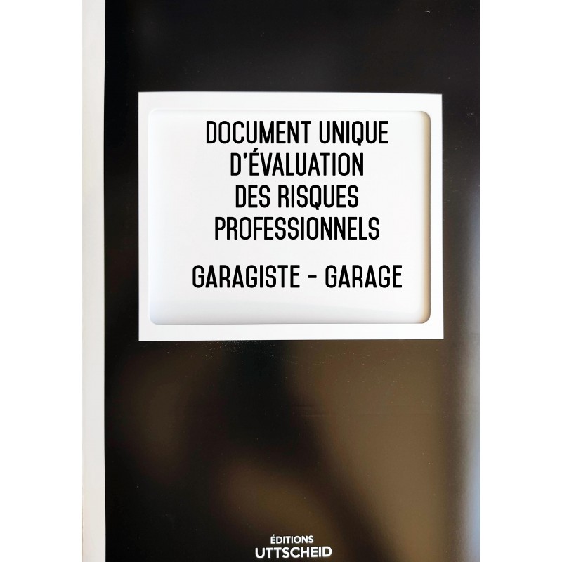 Document Unique d'évaluation des risques professionnels métier (Pré-rempli) : Garagiste - Garage - Version 2024
