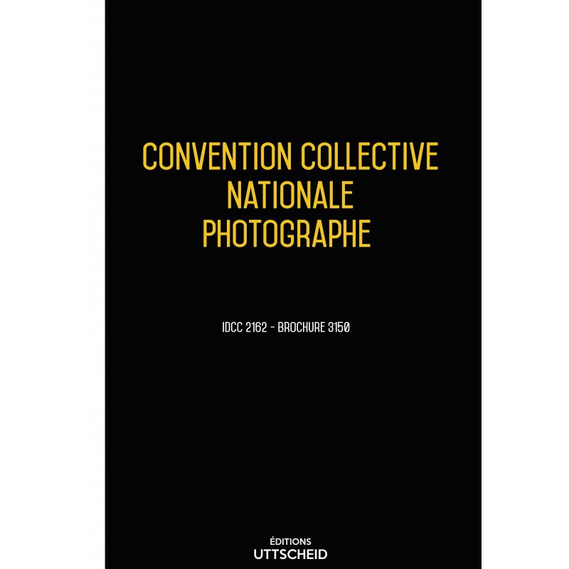 Convention collective nationale Photographe - 25/09/2023 dernière mise à jour