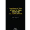 Convention collective nationale Agences de presse 2024 - Brochure 3142 + grille de Salaire