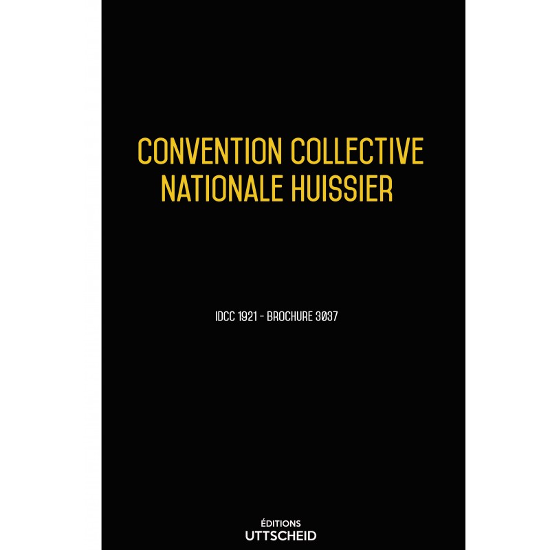 Convention collective nationale Huissier - 25/09/2023 dernière mise à jour