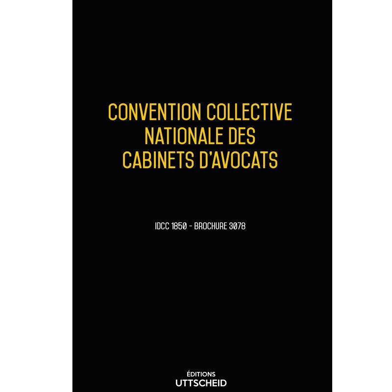 Convention collective nationale Cabinets Avocats2024 - Brochure 3078 + grille de Salaire