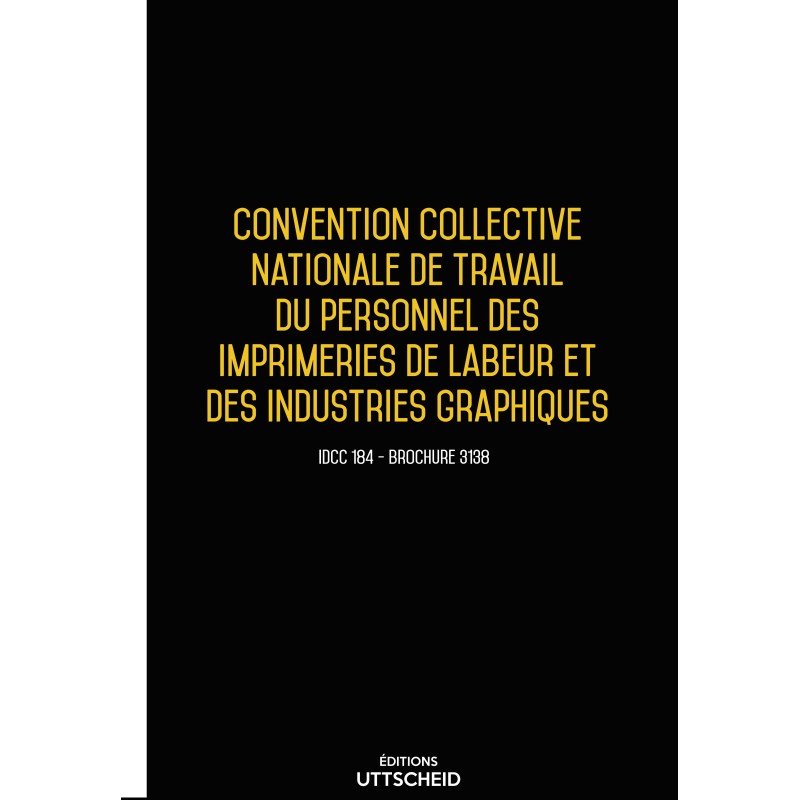 Convention collective nationale de travail du personnel des imprimeries de labeur et graphique 2024 - Brochure 3138 + grille de Salaire