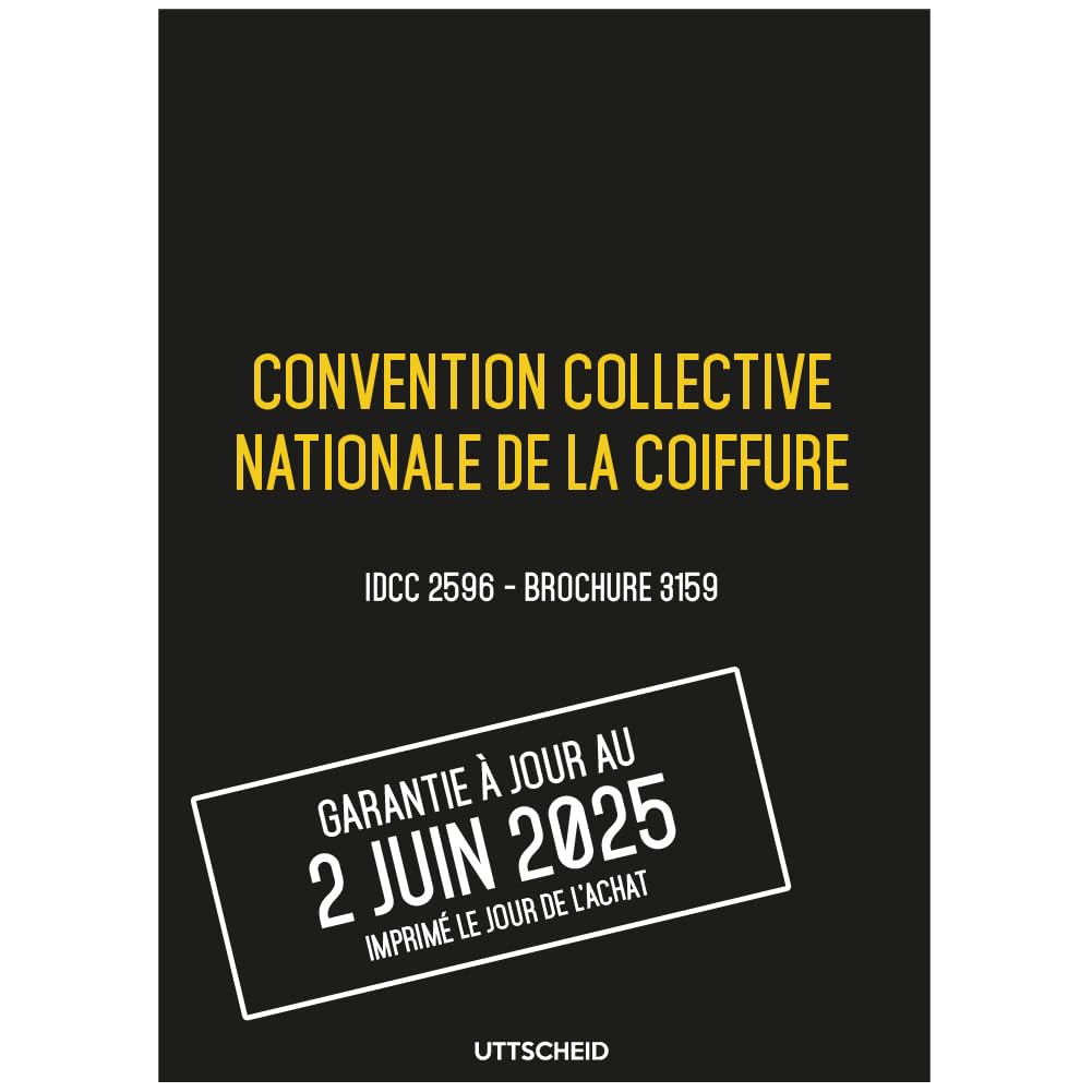 Convention collective nationale de la coiffure - Brochure 3159 IDCC 2596 + grille de Salaire - UTTSCHEID