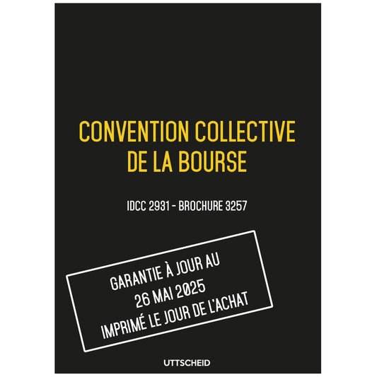 Convention collective de la bourse - Brochure 3257 IDCC 2931 + grille de Salaire - UTTSCHEID