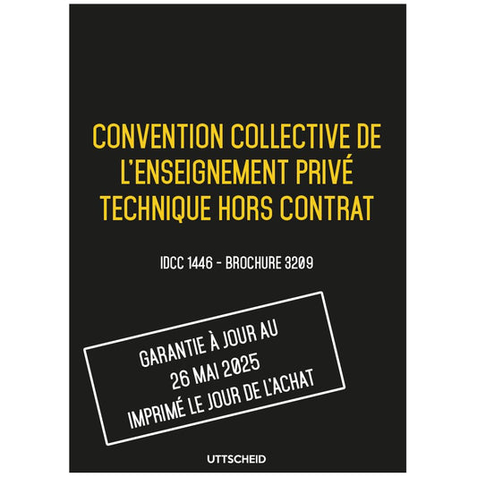 Convention collective de l'enseignement privé technique hors contrat - Brochure 3208 IDCC 1446 + grille de Salaire - UTTSCHEID