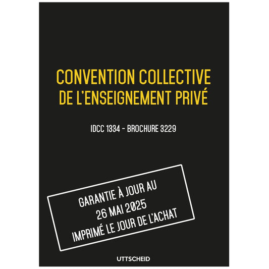 Convention collective de l'enseignement privé - Brochure 3229 IDCC 1334 + grille de Salaire - UTTSCHEID