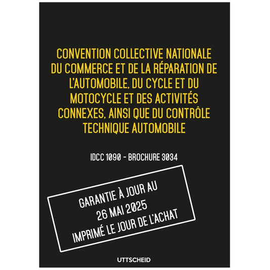 Convention collective commerce réparation automobile cycle motocycle contrôle - Brochure 3034 IDCC 1090 + grille de Salaire - UTTSCHEID