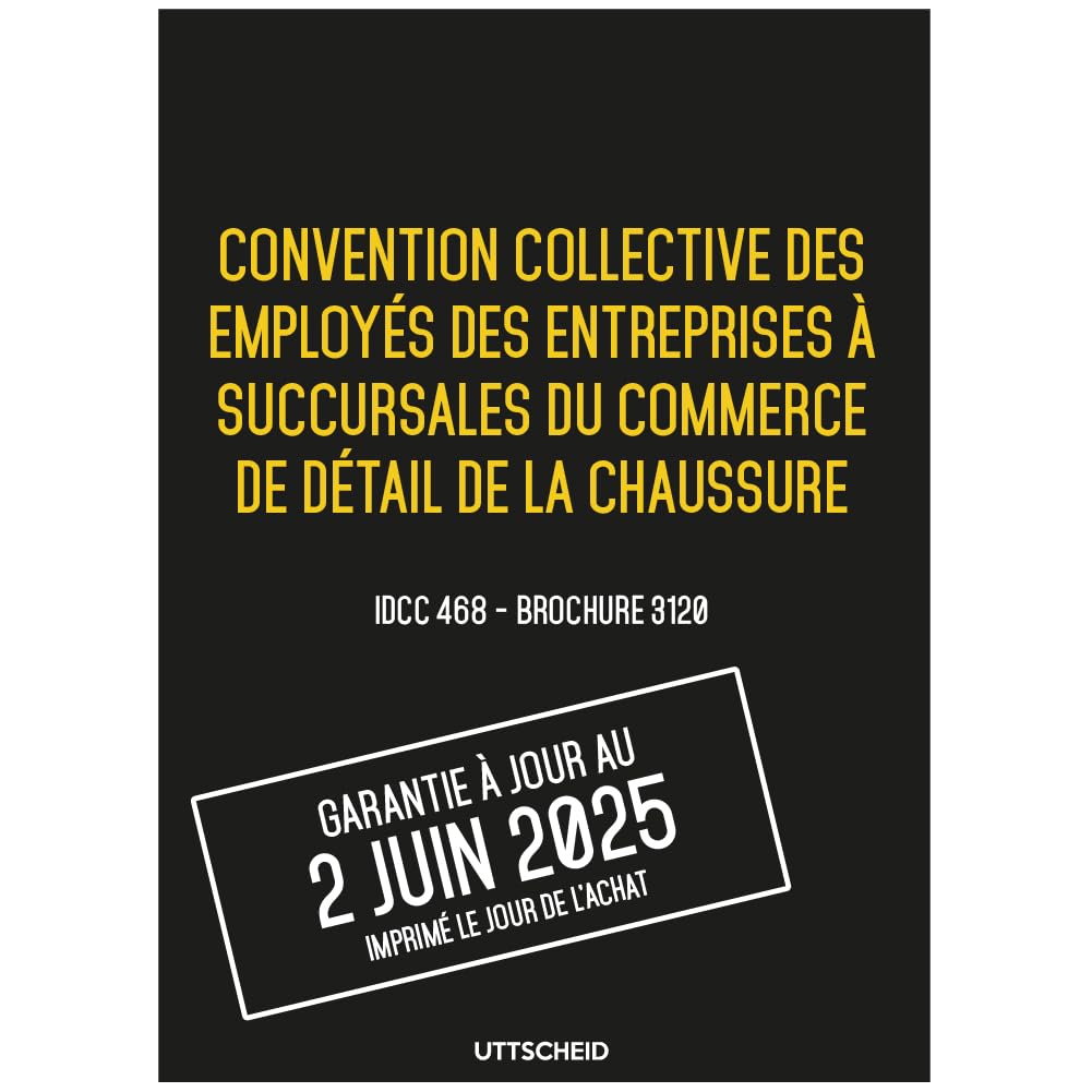 Convention collective commerce de détail de la chaussure - Brochure 3120 IDCC 468 + grille de Salaire - UTTSCHEID