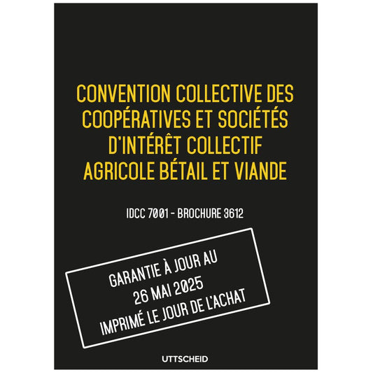 Convention collective des coopératives et sociétés agricole bétail et viande - Brochure 3612 IDCC 7001 + grille de Salaire - UTTSCHEID